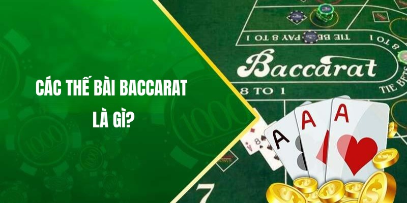 Giải thích về định nghĩa về các thế bài Baccarat