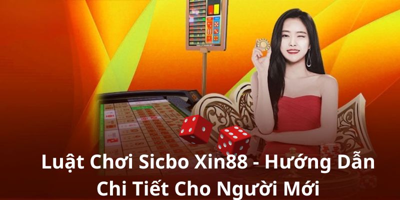 luat choi sicbo xin88