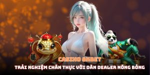 Casino 8KBET - Trải Nghiệm Chân Thực Với Dàn Dealer Nóng Bỏng